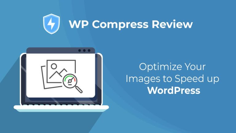 WP Compress Review – Optimize Your Images to Speed up WordPress