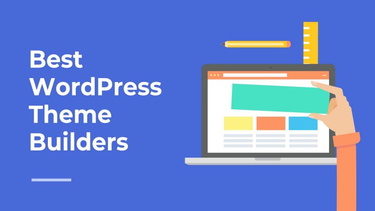 6 Best WordPress Theme Builders 2020