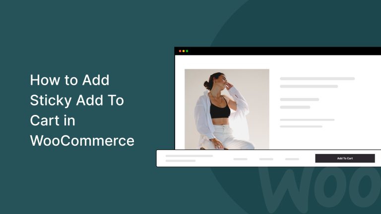 How to Add Sticky Add To Cart in WooCommerce in 2023