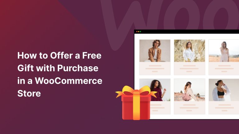 How to Offer a Free Gift with Purchase in a WooCommerce Store