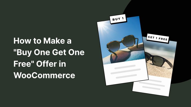 How to Make a “Purchase One, Get One Free” Offer in WooCommerce